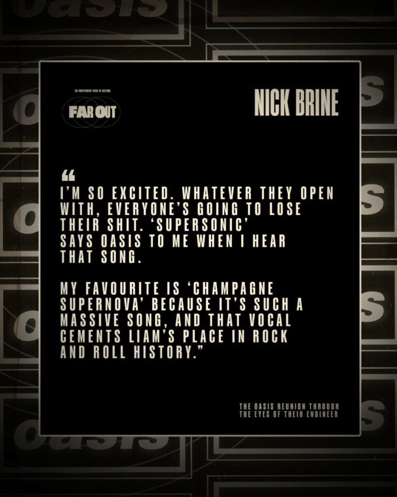 Nick Brine- The Oasis reunion through the eyes of their engineer - Interview - 2025