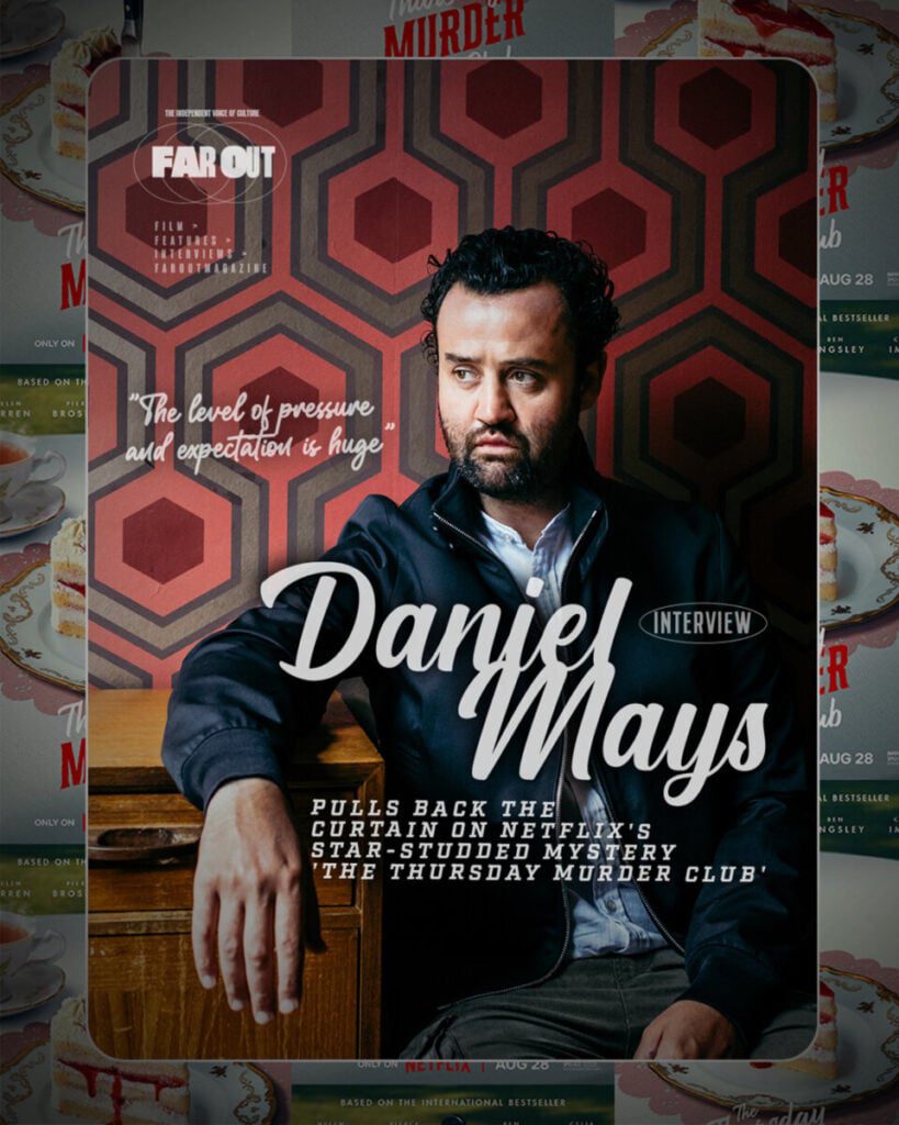 Daniel Mays pulls back the curtain on Netflix's star-studded mystery 'The Thursday Murder Club'- The level of pressure and expectation is huge