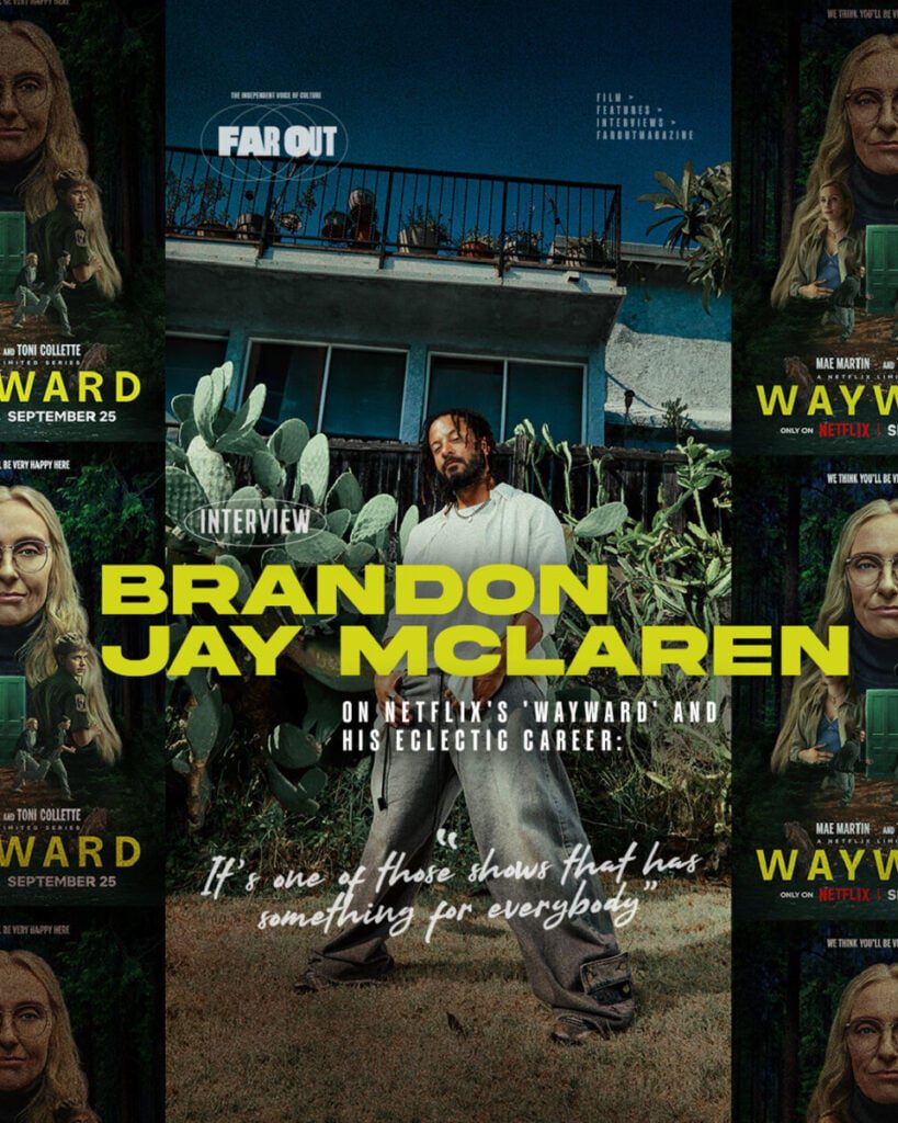 Brandon Jay McLaren on Netflix's 'Wayward' and his eclectic career- It's one of those shows that has something for everybody
