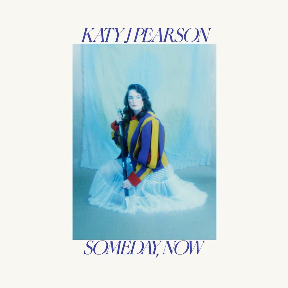 Katy J Pearson - Someday, Now - 2025