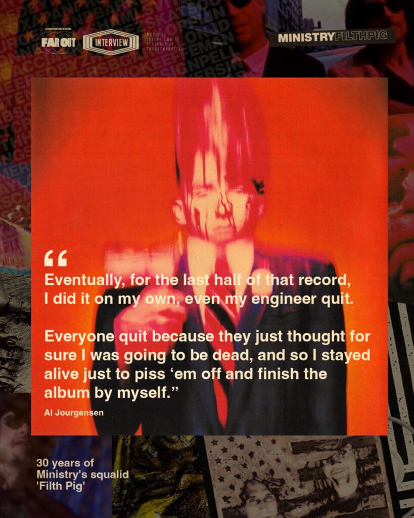 Al Jourgensen on finishing the second half of 'Filth Pig' on his own.